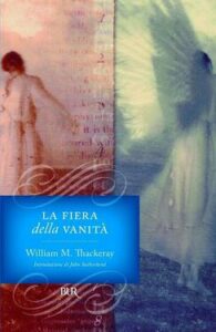 William M. Thackeray – La fiera della vanità (2013)