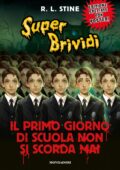 img R.L. Stine - Piccoli brividi. Il primo giorno di scuola non si scorda mai (2014)