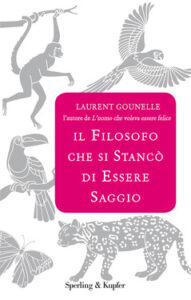 Laurent Gounelle – Il filosofo che si stancò di essere saggio (2014)