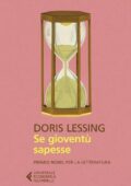 Doris Lessing - Se gioventù sapesse (2019)