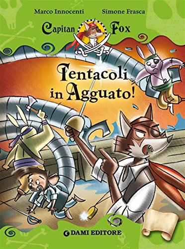 Marco Innocenti – Capitan Fox. Tentacoli in Agguato! (2013)