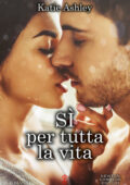 Katie Ashley - Sì, per tutta la vita (2020)