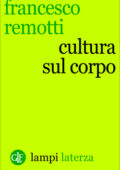 Francesco Remotti - Cultura sul corpo (2015)