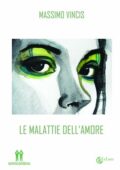 Massimo Vincis - Le malattie dell'amore (2020)
