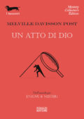 Melville Davisson Post - Un atto di Dio (2018)