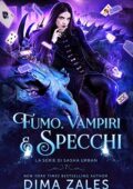 Dima Zales & Anna Zaires - Urban Vol. 7. Fumo, Vampiri e Specchi (2020)