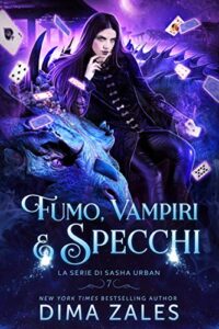 Dima Zales & Anna Zaires – Urban Vol. 7. Fumo, Vampiri e Specchi (2020)