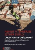 Abhijt V. Banerjee, Esther Duflo - L'economia dei poveri (2020)