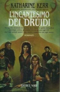 Katharine Kerr – L’incantesimo dei druidi (1992)