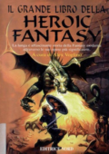 img AA.VV. - Il Grande Libro della Heroic Fantasy (1998)