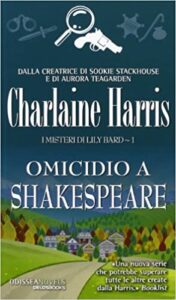 Charlaine Harris –  I misteri di Lily Bard Vol. 1. Omicidio a Shakespeare (2013)