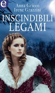 Anna Grieco – La capoclan Vol. 2. Inscindibili legami (2018)