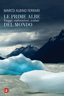 Marco Albino Ferrari – Le prime albe del mondo (2014)