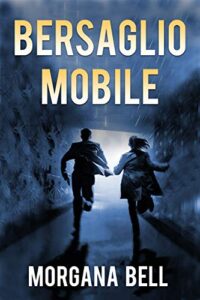 Morgana Bell – Hacker Domino Vol. 3. Bersaglio mobile (2019)