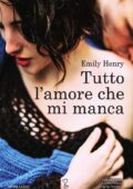 Emily Henry - Tutto l'amore che mi manca (2017)