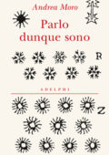 img Andrea Moro - Parlo dunque sono (2012)