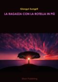 img Giorgyl Sungrif - La ragazza con la rotella in più (2020)