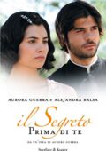 Aurora Guerra, Alejandra Balsa - Il segreto. Prima di te (2014)