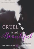 img A.M. Hargrove, Terri E. Laine - Cruel and beautiful Vol. 1 (2018)
