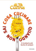 Al.ta Cucina - Cosa cucinare quando non sai cosa cucinare (2020)