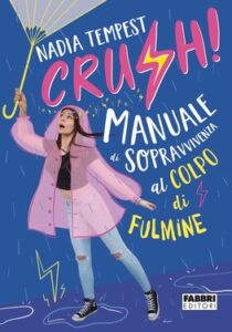 Nadia Tempest – Crush! Manuale di sopravvivenza al colpo di fulmine (2020)