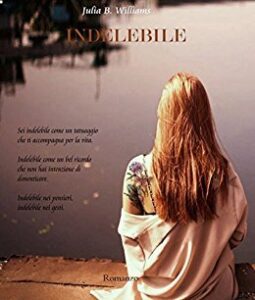 Julia B. Williams – Indelebile (2015)