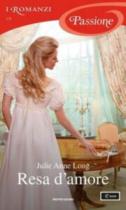 Julie Anne Long – Pennyroyal Green Vol. 9. Resa d’amore (2015)