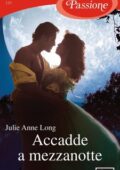 Julie Anne Long - Pennyroyal Green Vol. 8. Accadde a mezzanotte (2015)