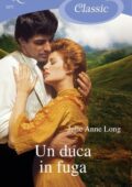 Julie Anne Long - Un duca in fuga (2014)