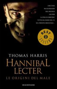 Thomas Harris – Hannibal Lecter. Le origini del male (2016)