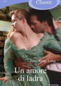 Julie Anne Long - Un amore di ladra (2014)
