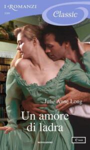 Julie Anne Long – Un amore di ladra (2014)