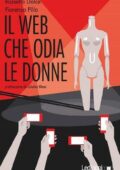img Fiorenzo Pilla, Rossella Dolce - Il Web che odia le donne (2019)