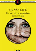 S.S. Van Dine - Il caso della canarina assassinata (2012)