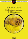 S.S. Van Dine - L'ultima avventura di Philo Vance (2012)