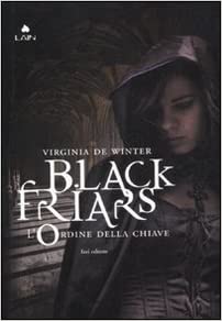 Virginia De Winter – Black Friars series volume 0.5 – L’ordine della chiave (2012)