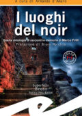Armando D'Amaro (a cura di) - I luoghi del noir (2020)