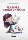img Rosalia Favatella - Mamma, voglio un cane (2014)