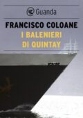 Francisco Coloane - I balenieri di Quintay (2017)