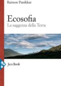 Raimon Panikkar - Ecosofia. La Saggezza della Terra (2020)