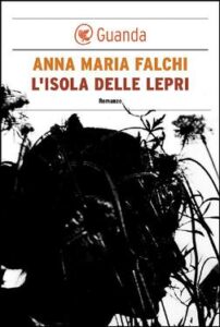 Anna Maria Falchi – L’isola delle lepri (2013)