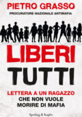Pietro Grasso - Liberi tutti (2012)