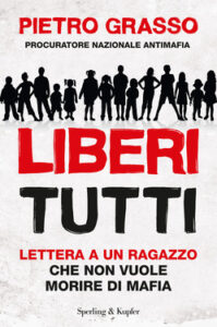 Pietro Grasso – Liberi tutti (2012)