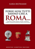 Ilaria Beltramme - Forse non tutti sanno che a Roma... (2014)