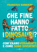 Francesco Barberini - Che fine hanno fatto i dinosauri? (2020)
