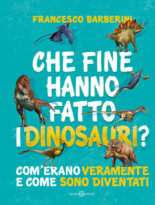 Francesco Barberini – Che fine hanno fatto i dinosauri? (2020)