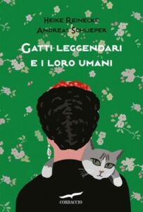 Andreas Schlieper, Heike Reinecke – Gatti leggendari e i loro umani (2020)
