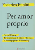 Federico Fubini - Per amor proprio (2020)