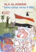 ‘Ala Al-Aswani - Sono corso verso il Nilo (2020)
