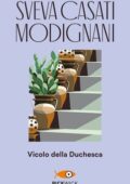 Sveva Casati Modignani - Vicolo della Duchesca (2010)